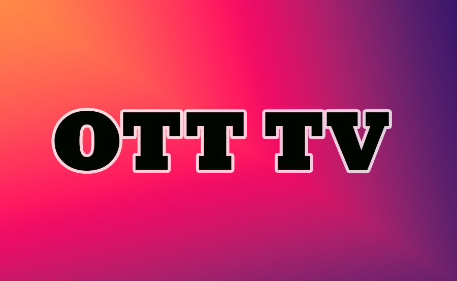 What Is OTT TV and How Does It Work?